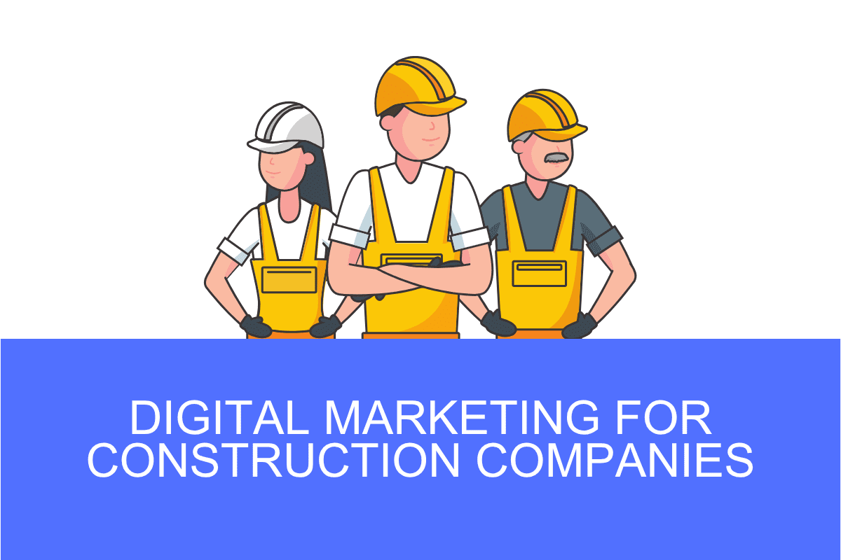 Digital Marketing for Construction Companies