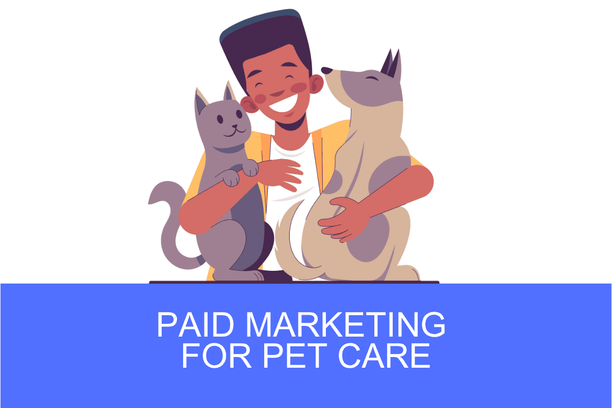 Paid Marketing for Pet Care Services