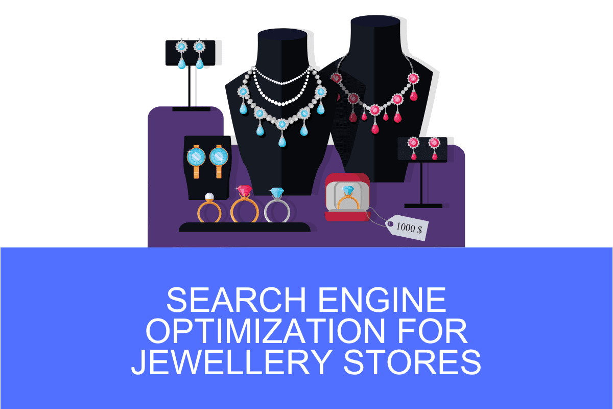 Search Engine Optimization for Jewellery Stores