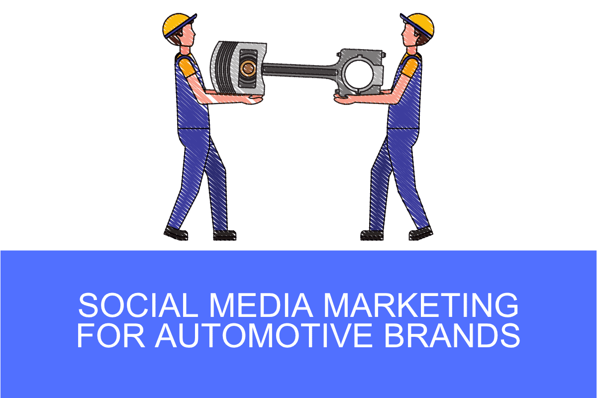 Social Media Marketing for Automotive Brands