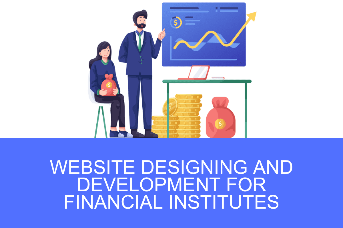 Website Designing and Development for Financial Institutes
