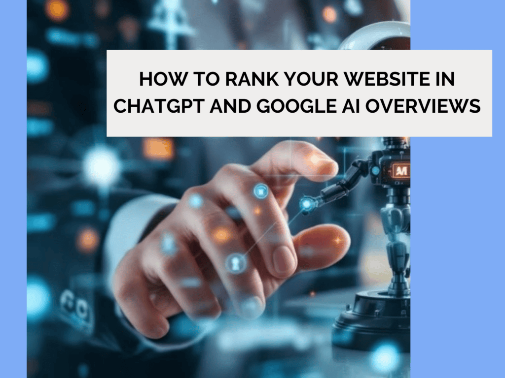 How to Rank Your Website in ChatGPT and Google AI Overviews