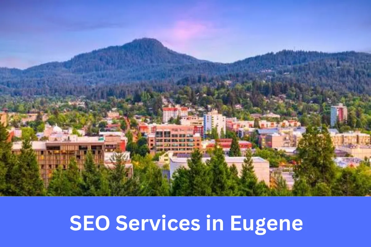 Eugene SEO services for businesses in Eugene, Oregon
