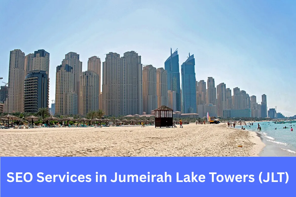SEO Services in Jumeirah Lake Towers (JLT) helping businesses improve online visibility