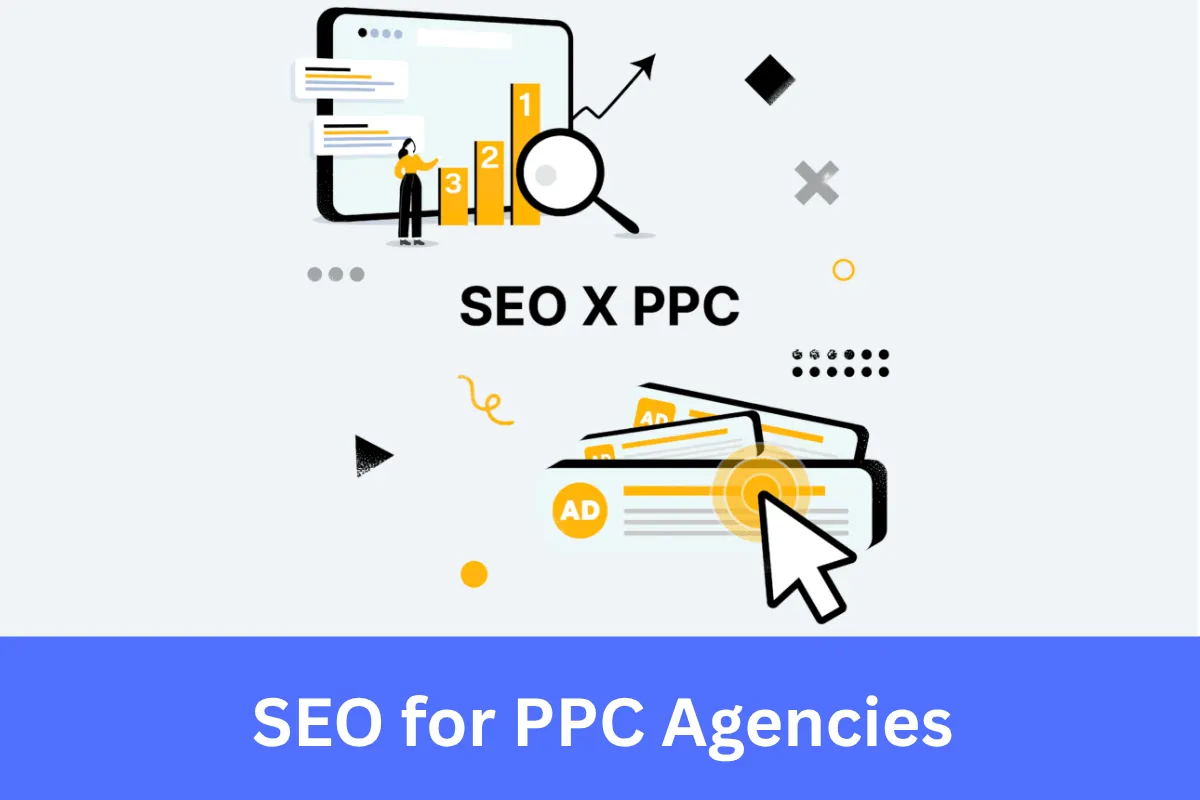 SEO for PPC Agencies